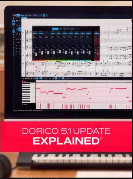 Groove3 Dorico 5.1 Update Explained 2024.12 TUTORiAL (Premium)