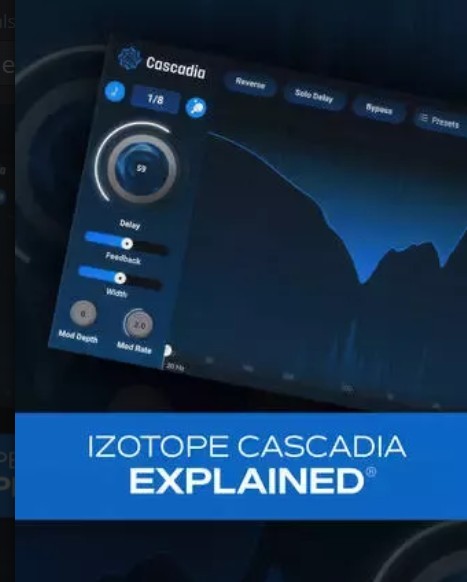 Groove3 iZotope Cascadia Explained TUTORiAL (Premium)