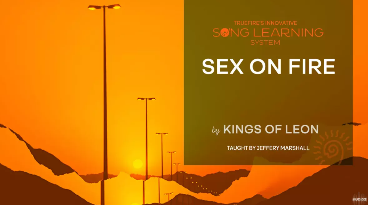 Truefire Jeffery Marshall’s Song Lesson: Sex On Fire by Kings Of Leon Tutorial (Premium)