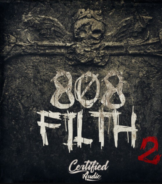 Certified Audio 808 Filth VOL.2 (Premium)