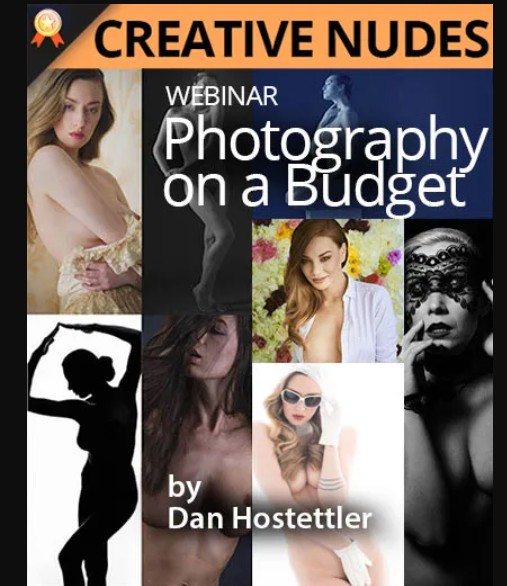 PhotoWhoa – Masterclass: Creative Nude Photography On A Budget By Dan Hostettler (Premium)