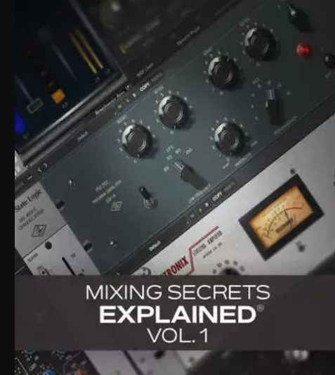 Groove3 Mixing Secrets Explained Vol 1 TUTORiAL (Premium)