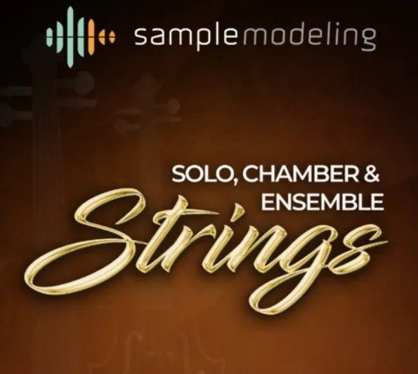 Samplemodeling Solo, Chamber & Ensemble Strings KONTAKT (Premium)