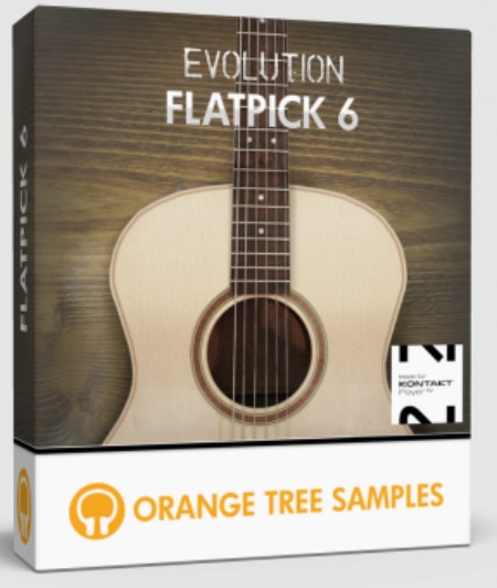 Orange Tree Samples Evolution Flatpick 6 v1.2.5 KONTAKT (Premium)