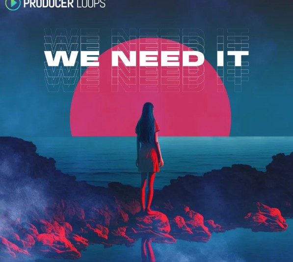 Producer Loops We Need It (Premium)