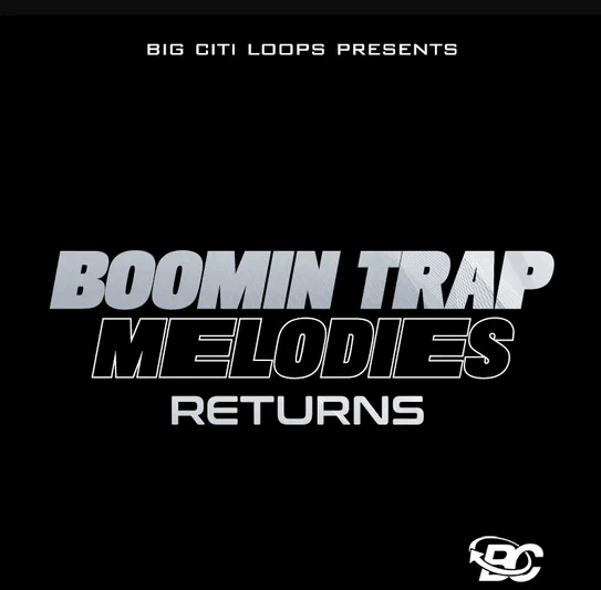 Big Citi Loops Boomin Trap Melodies Returns (Premium)