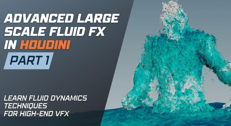 CGCircuit – Advanced Large Scale Fluid FX in Houdini Part 1 & Part 2 (Premium)