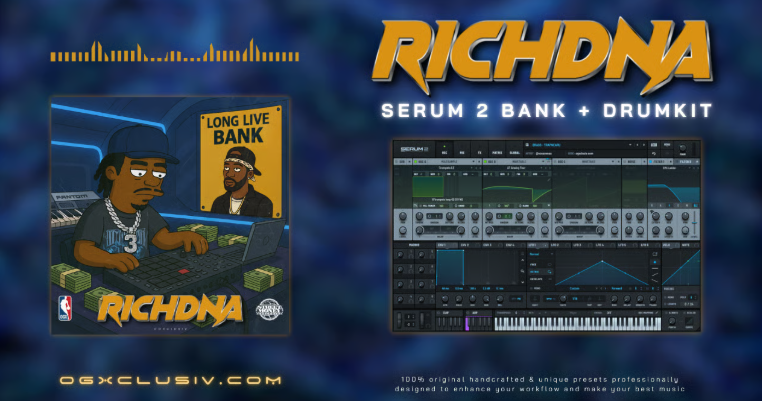 OGXCLUSIV Richdna (Serum 2 Bank + Drumkit) (Premium)