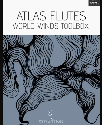 Sonora Cinematic Atlas Flutes KONTAKT (Premium)