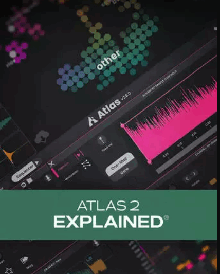 Groove3 Atlas 2 Explained TUTORiAL (Premium)