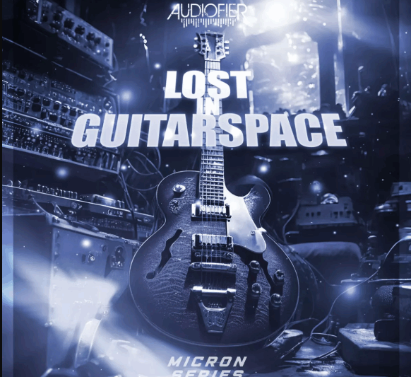 Audiofier Micron – Lost In Guitarspace v1.0.2 KONTAKT  (Premium)
