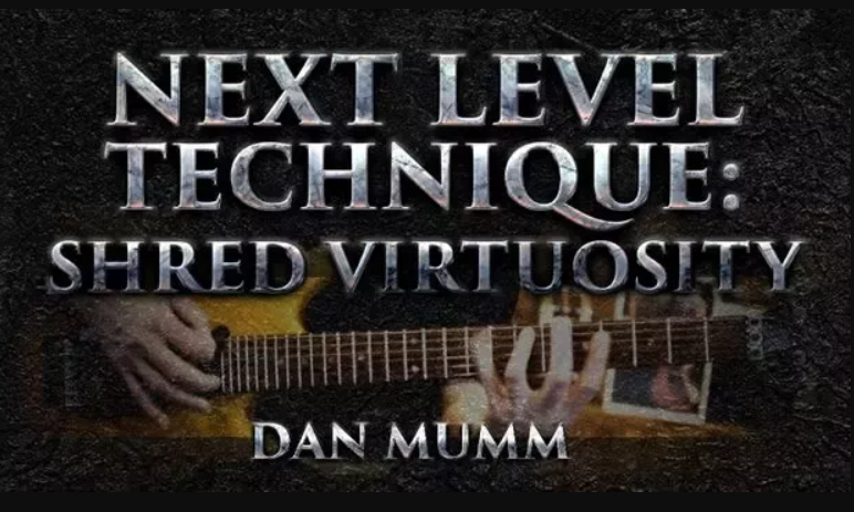 Dan Mumm Next Level Technique : Shred Virtuosity TUTORiAL MP4 PDF GPX (Premium)