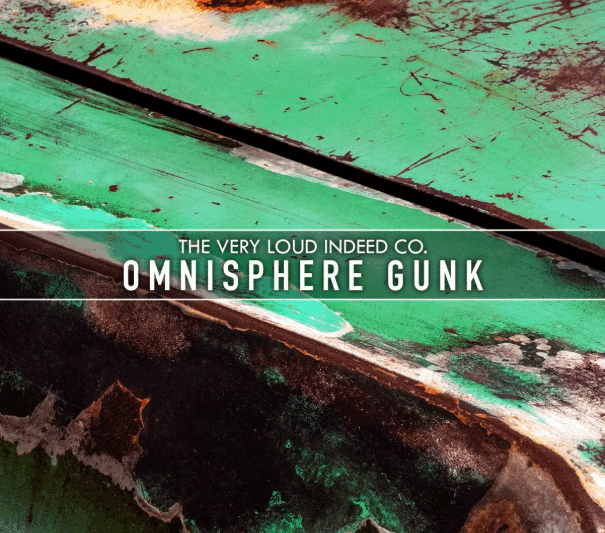The Very Loud Indeed Co. Omnisphere Gunk for Spectrasonics Omnisphere 2 (Premium)