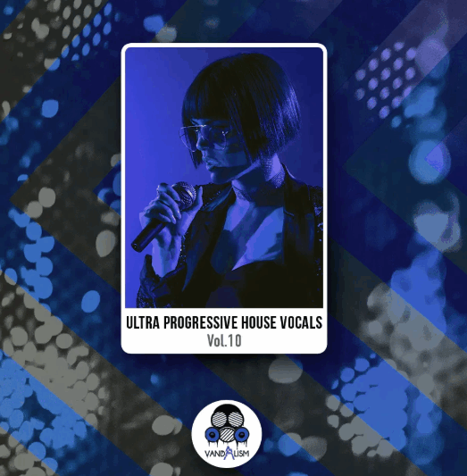 Vandalism Ultra Progressive House Vocals 10  (Premium)