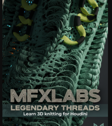 MFXLabs – Legendary Threads – Learn 3D knitting for Houdini (Premium)