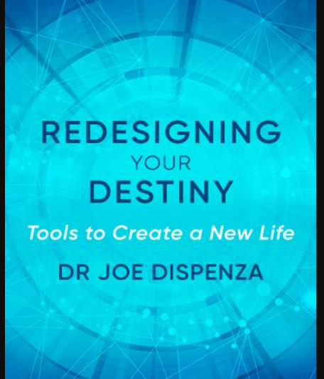 Joe Dispenza – Redesigning Your Destiny (Premium)