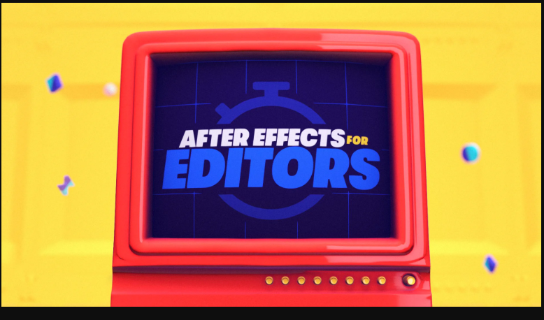 School of Motion – After Effects for Video Editors (Premium)