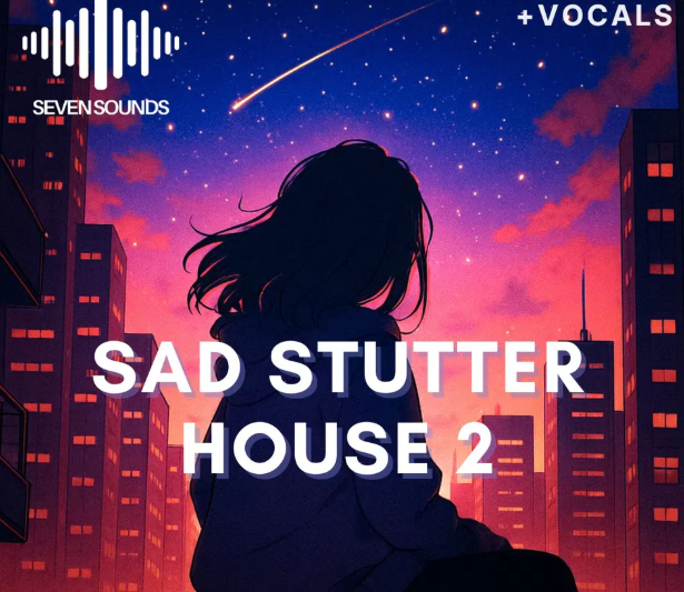 Seven Sounds Sad Stutter House 2 (Premium)